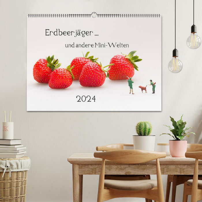 Strawberry Hunters ... and other mini worlds (CALVENDO wall calendar 2024) 