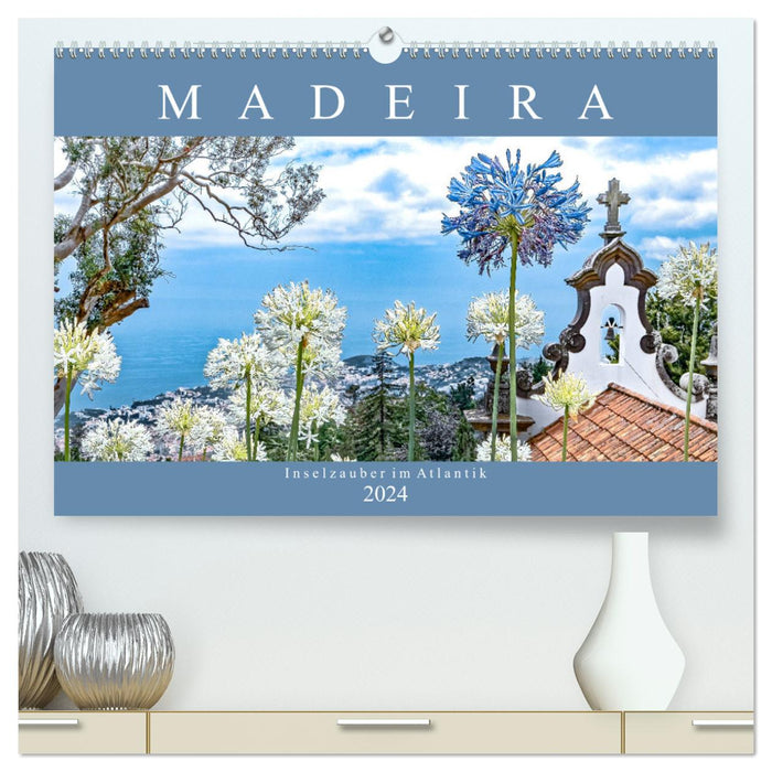 Madère - Magie des îles dans l'Atlantique (Calendrier mural CALVENDO Premium 2024) 