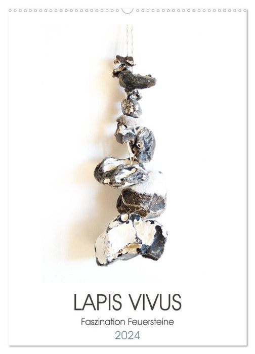 Lapis Vivus - Faszination Feuersteine (CALVENDO Wandkalender 2024)