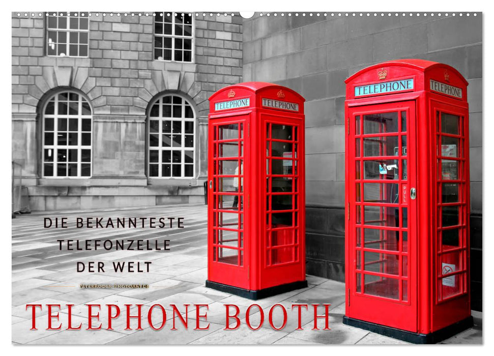 Die bekannteste Telefonzelle der Welt - Telephone Booth (CALVENDO Wandkalender 2024)