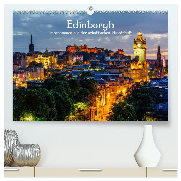 Edinburgh - Impressionen aus der schottischen Hauptstadt (CALVENDO Premium Wandkalender 2024)