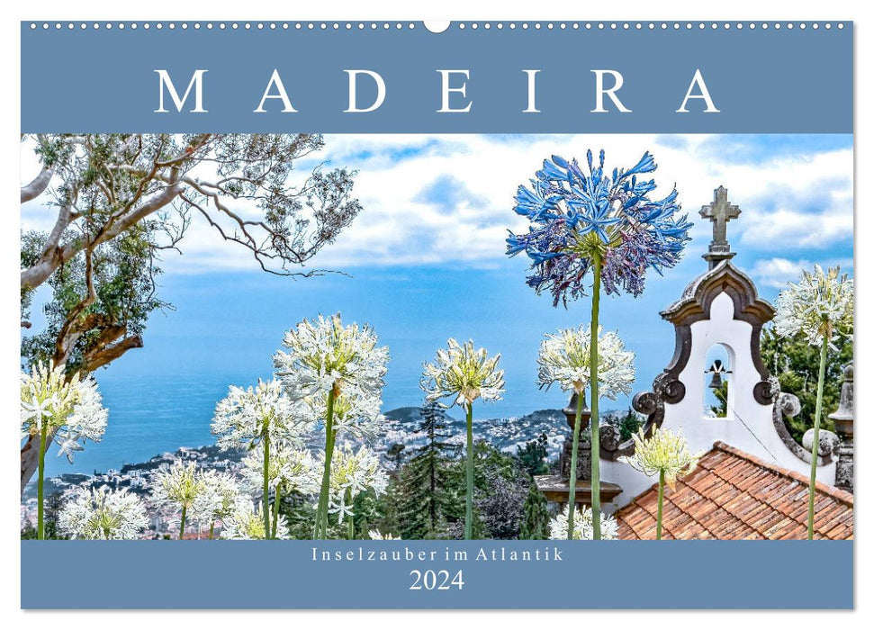 Madeira - Inselzauber im Atlantik (CALVENDO Wandkalender 2024)