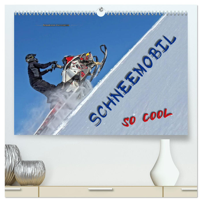 Schneemobil - so cool (CALVENDO Premium Wandkalender 2024)