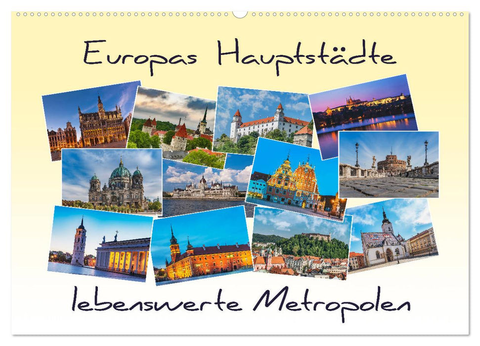 Europas Hauptstädte – lebenswerte Metropolen (CALVENDO Wandkalender 2024)