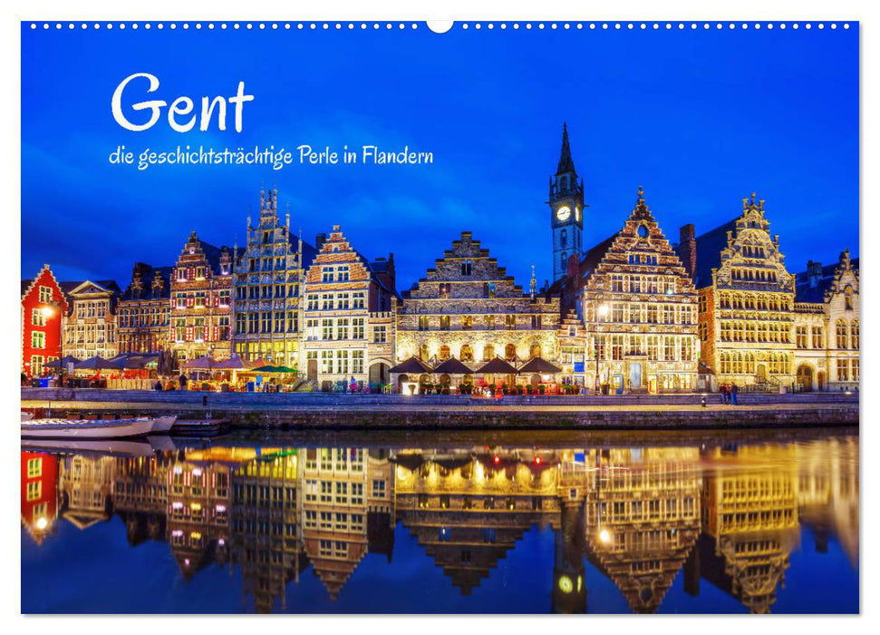 Gent - die geschichtsträchtige Perle in Flandern (CALVENDO Wandkalender 2024)