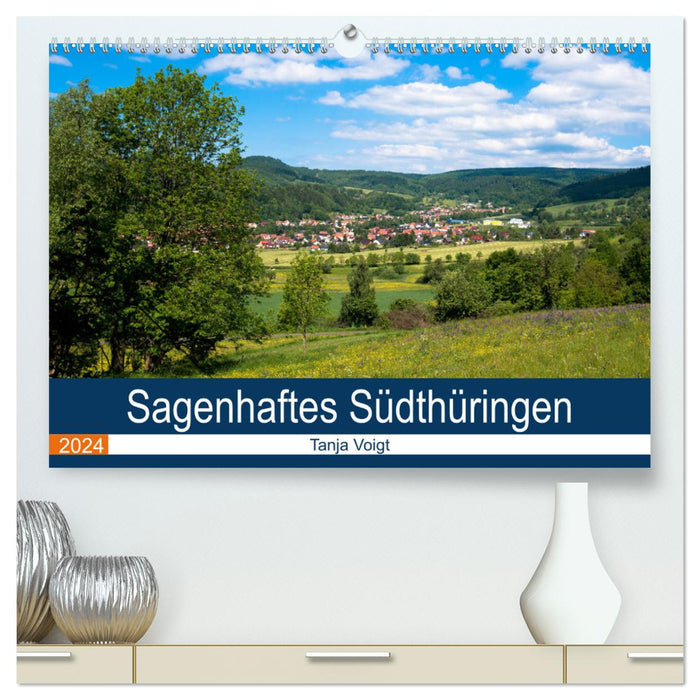 Sagenhaftes Südthüringen (CALVENDO Premium Wandkalender 2024)