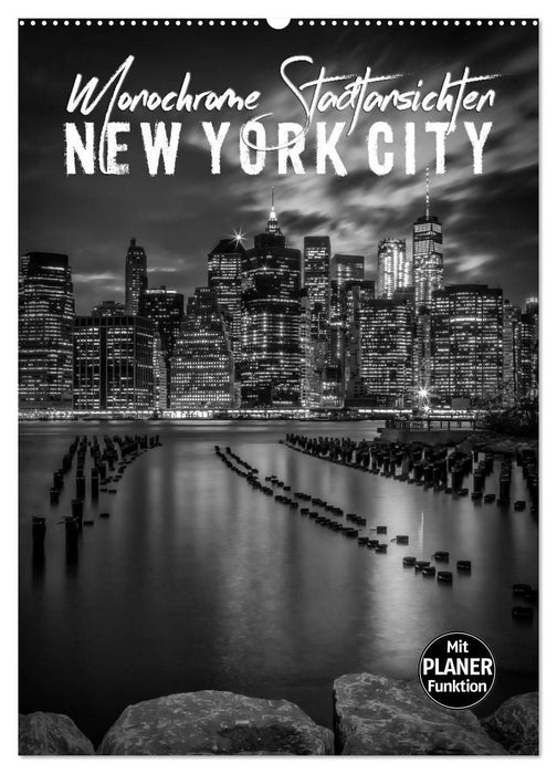 NEW YORK CITY Monochrome Stadtansichten (CALVENDO Wandkalender 2024)