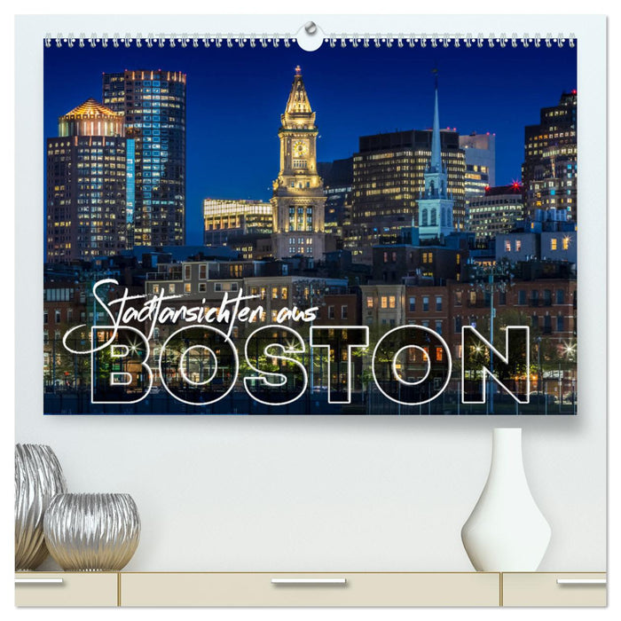 Vues de la ville depuis Boston (Calendrier mural CALVENDO Premium 2024) 