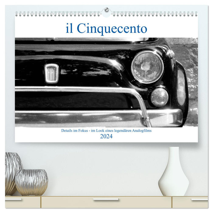 il Cinquecento - détails au point - dans le look d'un film analogique légendaire (Calvendo Premium Wall Calendar 2024) 