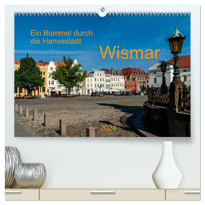 Une promenade dans la ville hanséatique de Wismar (Calendrier mural CALVENDO Premium 2024) 