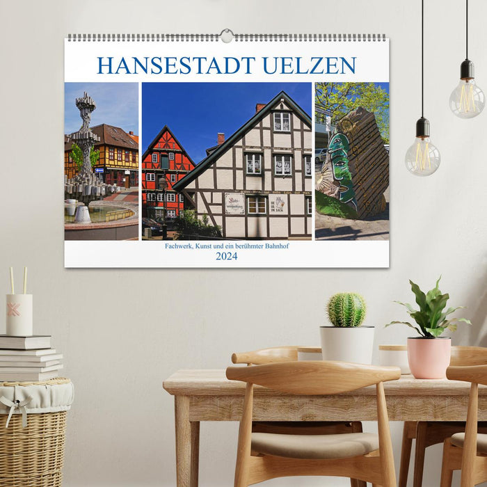 Hanseatic city of Uelzen. Half-timbered buildings, art and a famous train station (CALVENDO wall calendar 2024) 