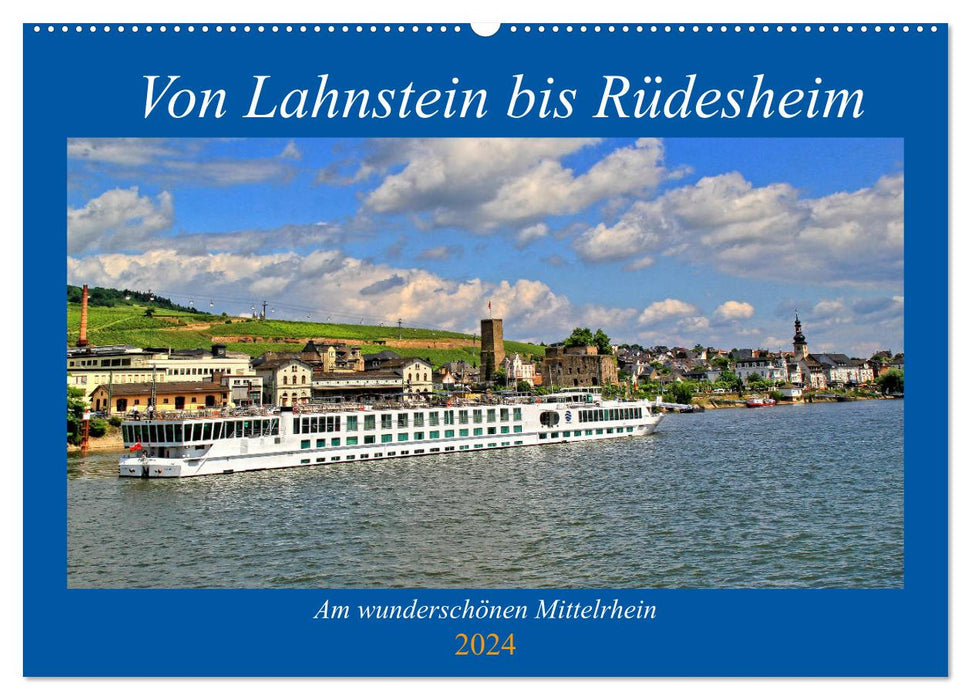 Von Lahnstein bis Rüdesheim - Am wunderschönen Mittelrhein (CALVENDO Wandkalender 2024)