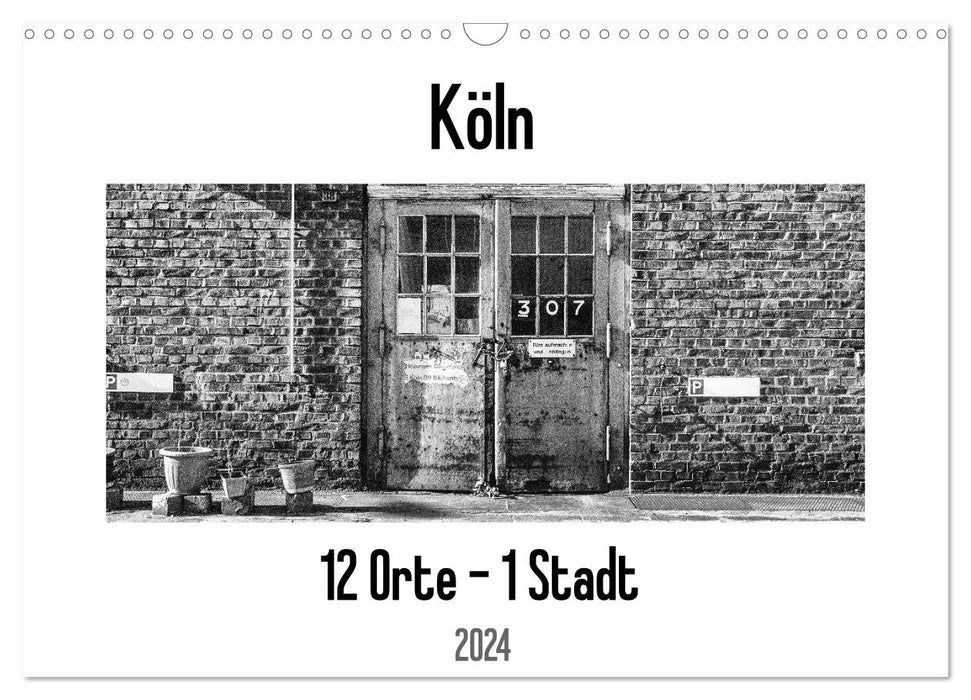 Köln. 12 Orte - 1 Stadt (CALVENDO Wandkalender 2024)