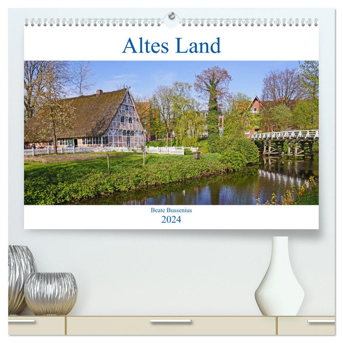 Altes Land 2024 (CALVENDO Premium Wandkalender 2024)