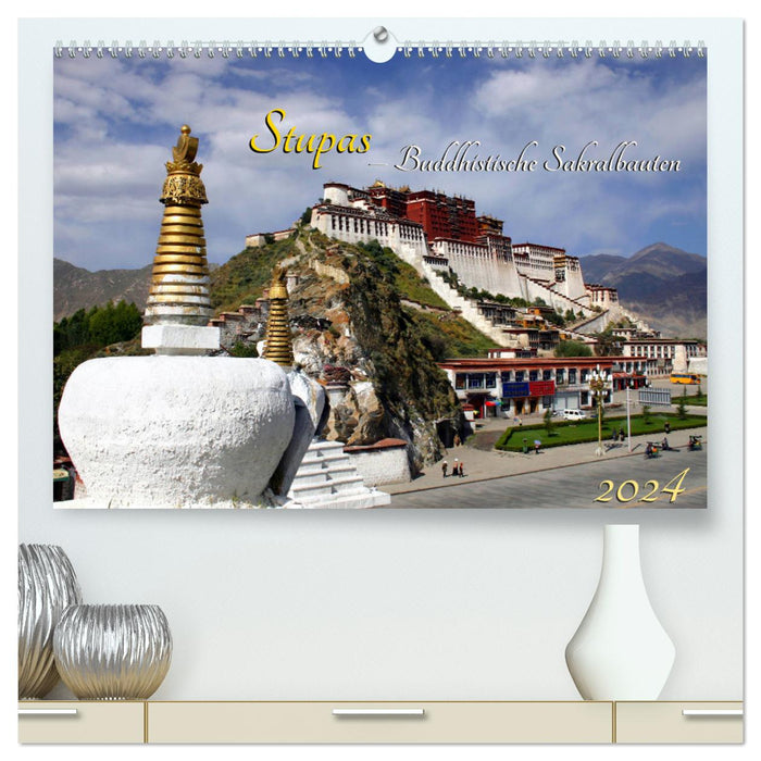 Stupas – Bâtiments sacrés bouddhistes 2024 (Calvendo Premium Wall Calendar 2024) 
