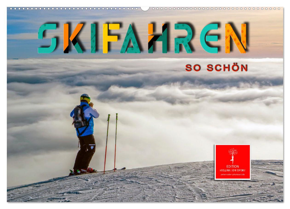 Skifahren - so schön (CALVENDO Wandkalender 2024)