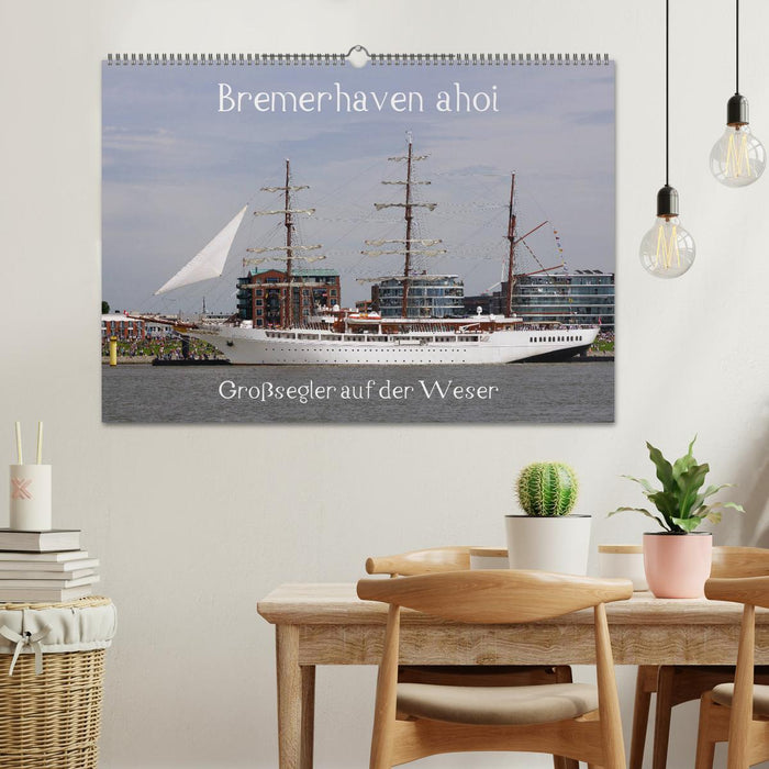 Bremerhaven ahoy - grand voilier sur la Weser (calendrier mural CALVENDO 2024) 