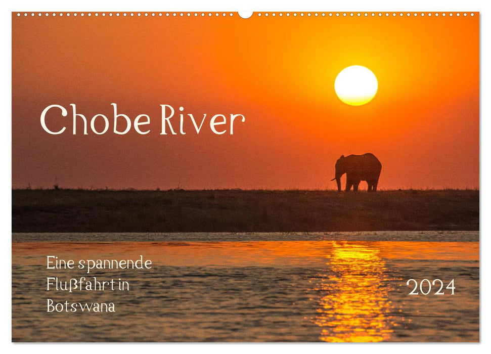 Rivière Chobe - Un voyage fluvial passionnant au Botswana (calendrier mural CALVENDO 2024) 