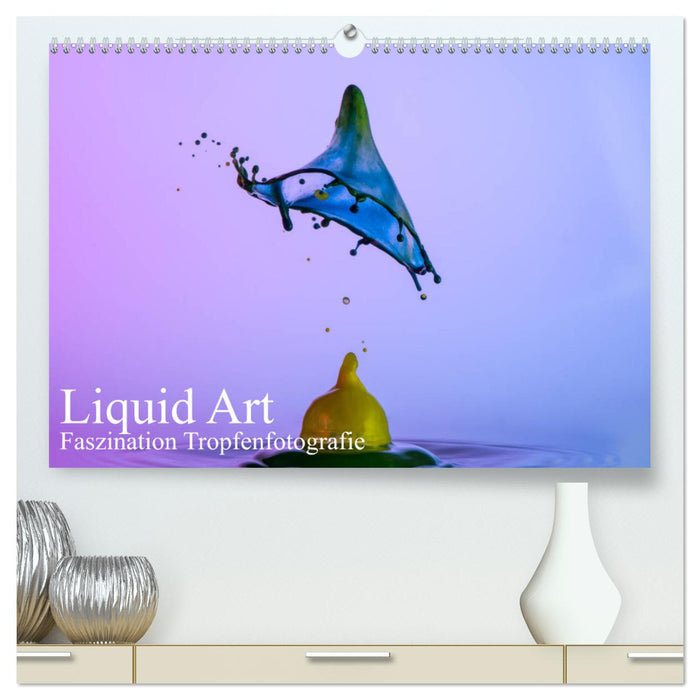 Liquid Art, Fascination Drop Photography (CALVENDO Premium Wall Calendar 2024) 