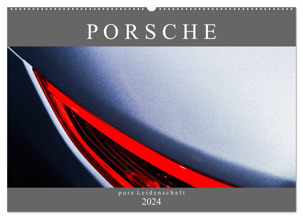Porsche - pure Leidenschaft (CALVENDO Wandkalender 2024)