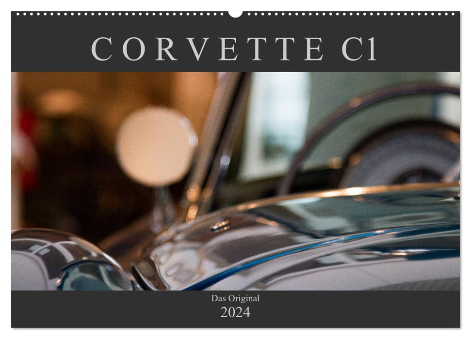 Corvette C1 - L'original (Calvendo mural CALVENDO 2024) 