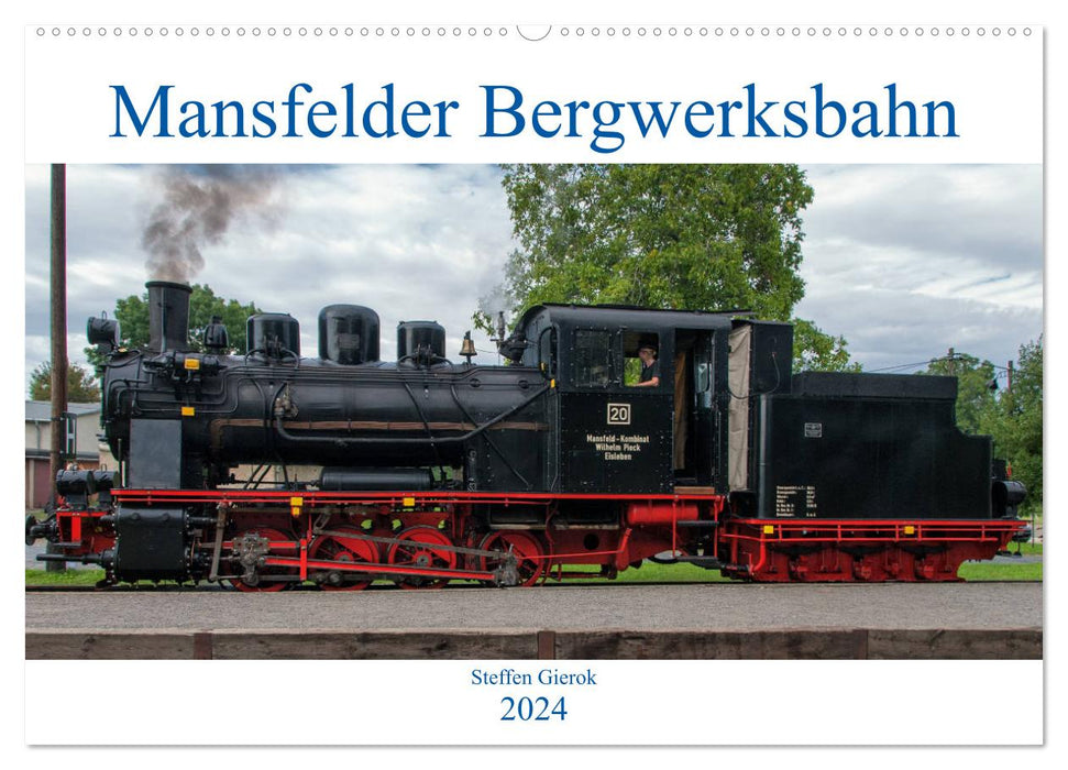 Mansfelder Bergwerksbahn (CALVENDO Wandkalender 2024)