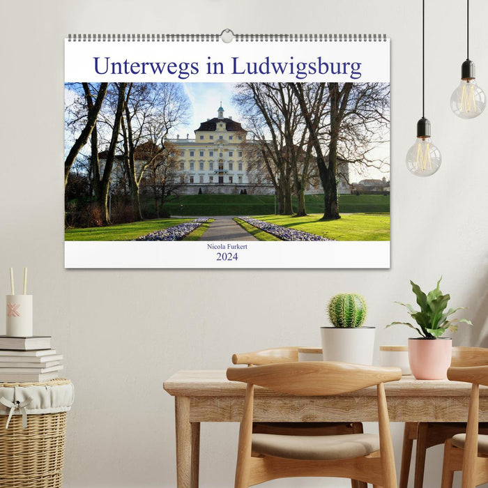Unterwegs in Ludwigsburg (CALVENDO Wandkalender 2024)