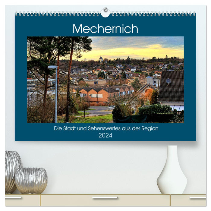 Mechernich - The city and attractions from the region (CALVENDO Premium Wall Calendar 2024) 