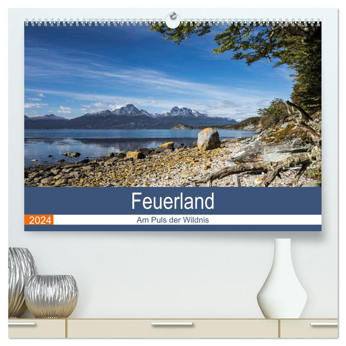 Feuerland - Am Puls der Wildnis (CALVENDO Premium Wandkalender 2024)