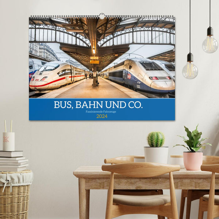 Bus, train and co. - Fascinating vehicles (CALVENDO wall calendar 2024) 