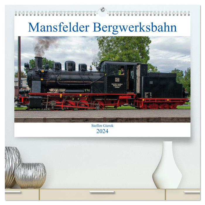 Mansfelder Bergwerksbahn (CALVENDO Premium Wandkalender 2024)