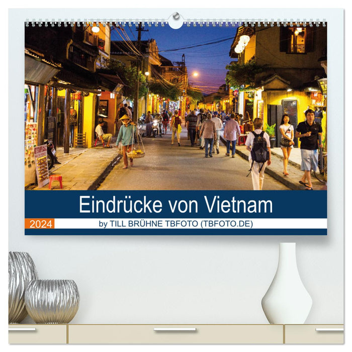 Eindrücke von VIETNAM 2024 by Till Brühne 2024 (CALVENDO Premium Wandkalender 2024)