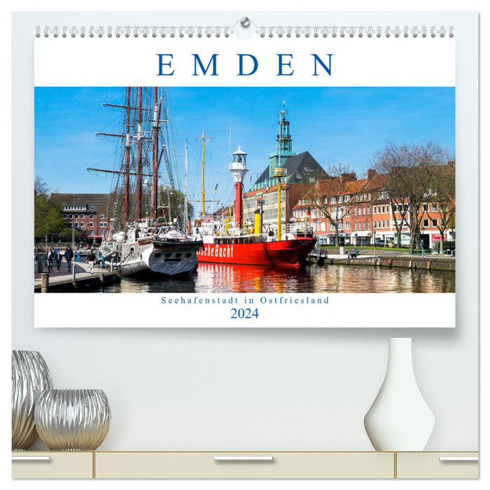 EMDEN, Seehafenstadt in Ostfriesland (CALVENDO Premium Wandkalender 2024)