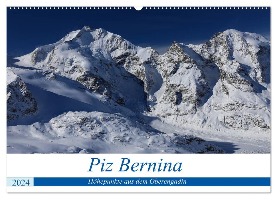 Piz Bernina - Points forts de la Haute-Engadine (Calendrier mural CALVENDO 2024) 
