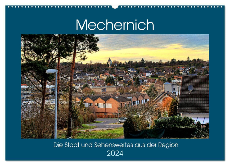 Mechernich - Die Stadt und Sehenswertes aus der Region (CALVENDO Wandkalender 2024)