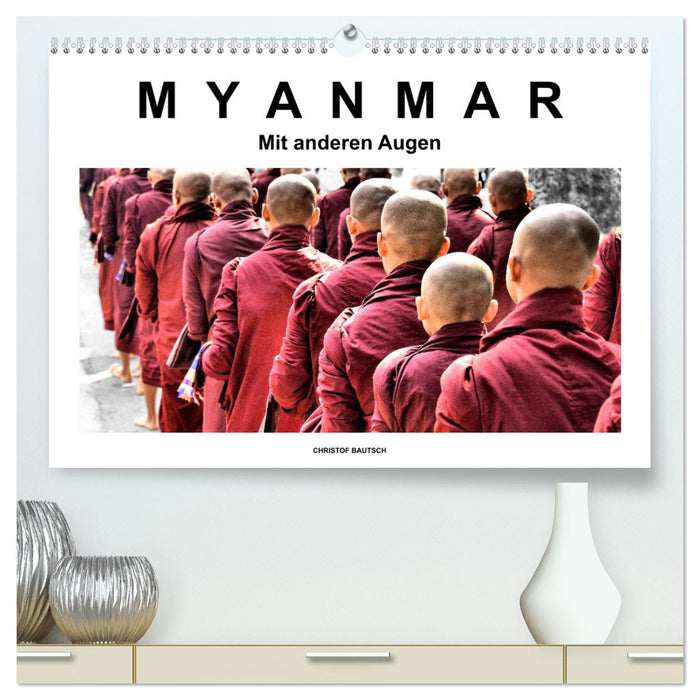 Myanmar – Avec des yeux différents (Calvendo Premium Wall Calendar 2024) 