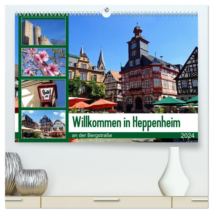 Willkommen in Heppenheim an der Bergstraße (CALVENDO Premium Wandkalender 2024)