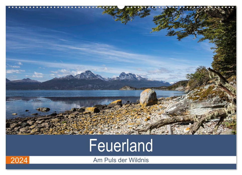 Feuerland - Am Puls der Wildnis (CALVENDO Wandkalender 2024)