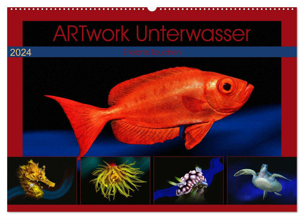 Artwork Unterwasser - Erlebnis Tauchen (CALVENDO Wandkalender 2024)