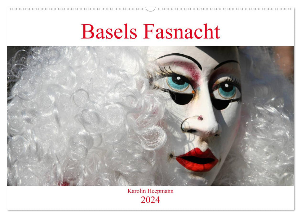 Basels Fasnacht (CALVENDO Wandkalender 2024)