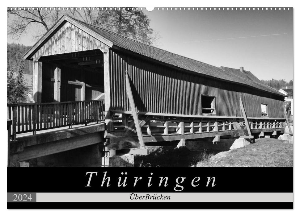 Thüringen - ÜberBrücken (CALVENDO Wandkalender 2024)