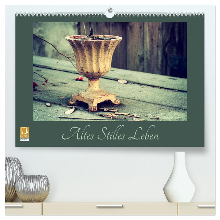 Altes Stilles Leben (CALVENDO Premium Wandkalender 2024)
