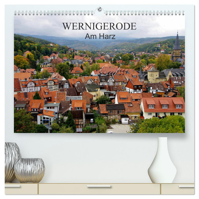 Wernigerode am Harz (Calvendo Premium Calendrier mural 2024) 