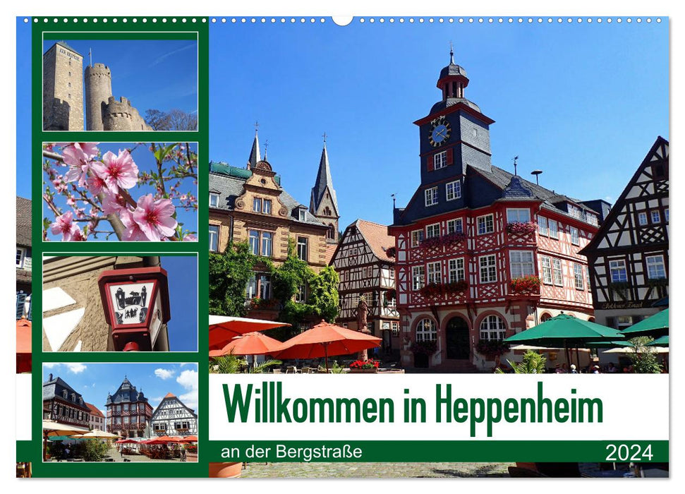 Willkommen in Heppenheim an der Bergstraße (CALVENDO Wandkalender 2024)