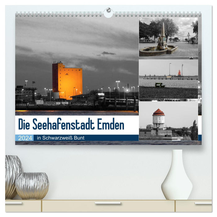 Die Seehafenstadt Emden - in Schwarzweiß Bunt (CALVENDO Premium Wandkalender 2024)