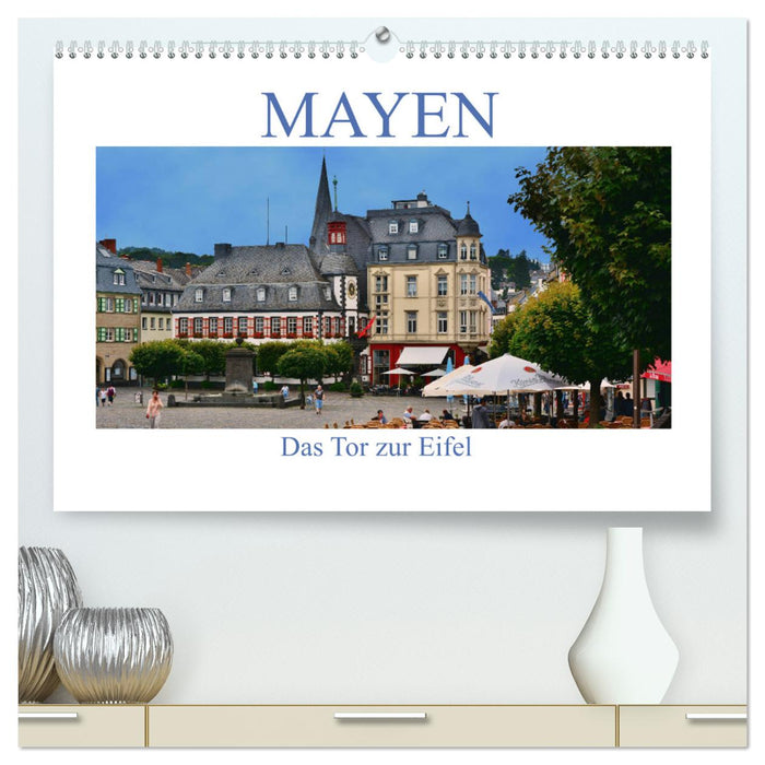 Mayen - La porte de l'Eifel (Calendrier mural CALVENDO Premium 2024) 