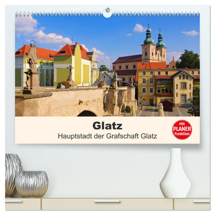 Glatz - Hauptstadt der Grafschaft Glatz (CALVENDO Premium Wandkalender 2024)