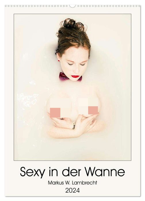 Sexy in der Wanne (CALVENDO Wandkalender 2024)