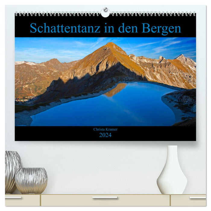 Schattentanz in den Bergen (CALVENDO Premium Wandkalender 2024)