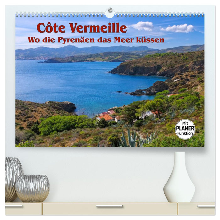 Cote Vermeille - Where the Pyrenees kiss the sea (CALVENDO Premium Wall Calendar 2024) 